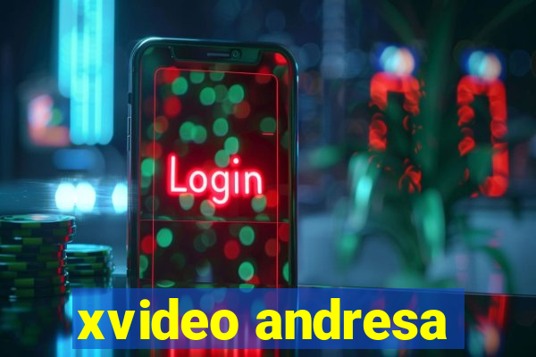 xvideo andresa